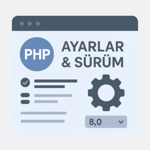 cPanel’de PHP Sürümü ve Ayarları Özelleştirme Kılavuzu