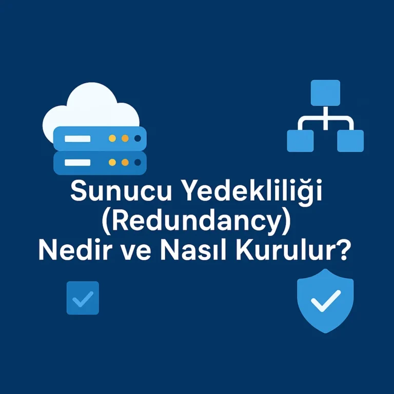 unucu Yedekliliği (Redundancy) Nedir ve Nasıl Kurulur?